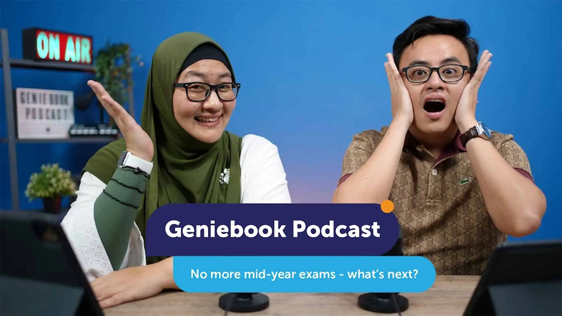 Geniebook Podcast: Goodbye mid-year exams, what's next?