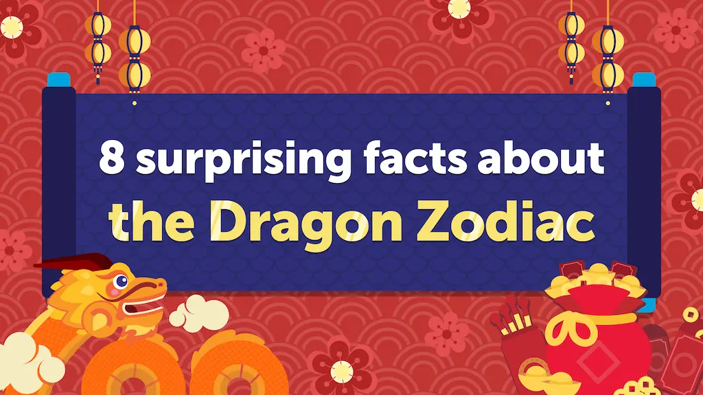 8 Surprising facts about the Dragon Zodiac